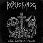 REPUGNANCE - Retrieving Dead Bodies LP
